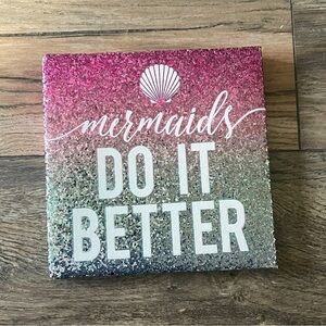 “MERMAIDS DO IT BETTER”AQUA & PINK GLITTER SIGN W/ GLITTER MERMAID SIGN